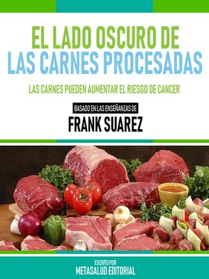 cover image of El Lado Oscuro De Las Carnes Procesadas--Basado En Las Enseñanzas De Frank Suarez